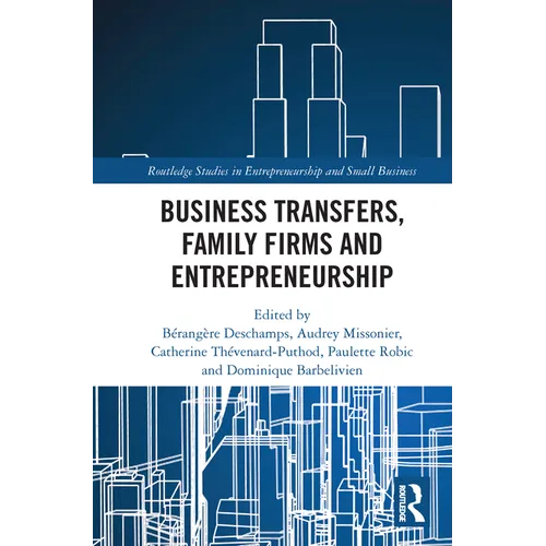 Business Transfers, Family Firms and Entrepreneurship - Paperback