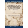 The Traditions of the Jews, or the Doctrines and Expositions Contain'd in the Talmud and Other Rabbinical Writings. Translated From the High-Dutch. To - Hardcover