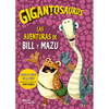 Gigantosaurus: Las Aventuras de Bill Y Mazu / Gigantosaurus: Bill's Adventures - Paperback