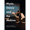 Music, Dance and the Archive - Paperback