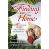 Finding Our Way Home: Heartwarming Stories That Ignite Our Spiritual Core - Paperback