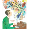 Mister Rogers' Gift of Music - Hardcover