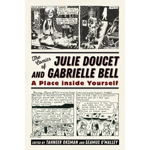 Comics of Julie Doucet and Gabrielle Bell: A Place Inside Yourself - Paperback