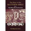 The Story of the Matthew Bible: Part 1, That Which We First Received - Paperback
