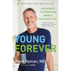 Young Forever: The Secrets to Living Your Longest, Healthiest Life - Hardcover