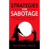 Strategies For Sabotage: Embracing Your Dark Skills In The Craft Of Victory - Paperback