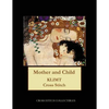 Mother and Child: Gustav Klimt cross stitch pattern - Paperback