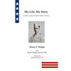 My Life, My Story: A Father's Legacy, A Buffalo Soldier's Journey - Paperback