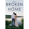 When Broken Roads Lead Home: A Hope Filled Romance Novel - Paperback