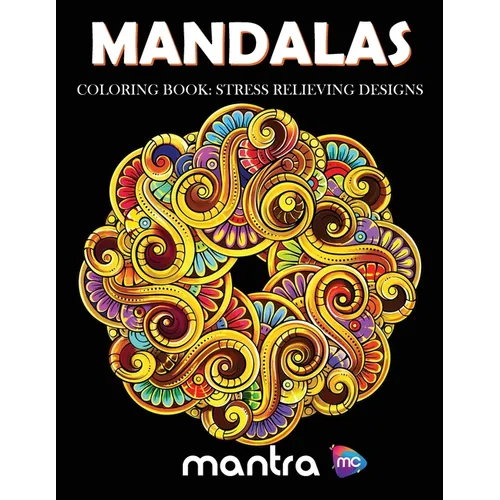 Mandalas Coloring Book: Coloring Book for Adults: Beautiful Designs for Stress Relief, Creativity, and Relaxation - Paperback