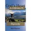 God's Heart As It Relates To Depravity - Paperback