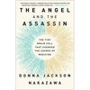 The Angel and the Assassin: The Tiny Brain Cell That Changed the Course of Medicine - Paperback