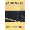 My Time, YA Life! the Sequel to Cut Throat Committee a Street Novel - Paperback