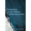 Orientation to the History of Roman Judaea - Paperback
