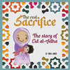 The Real Sacrifice: The Story of Eid al-Adha - Paperback