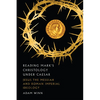 Reading Mark's Christology Under Caesar: Jesus the Messiah and Roman Imperial Ideology - Paperback