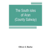 The south isles of Aran (County Galway) - Paperback