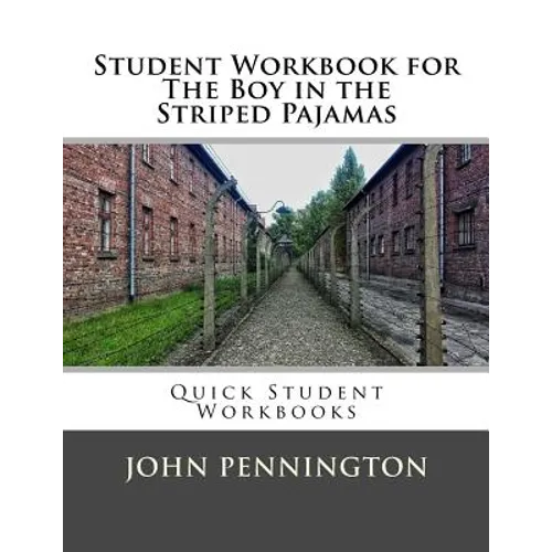 Student Workbook for The Boy in the Striped Pajamas: Quick Student Workbooks - Paperback