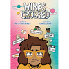 Wires Crossed: A Graphic Novel - Hardcover