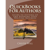 QuickBooks For Authors: Guide to Setting up and Running your Writing Business - Paperback
