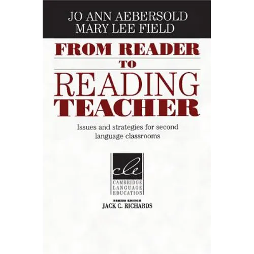 From Reader to Reading Teacher: Issues and Strategies for Second Language Classrooms - Paperback
