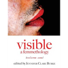 Visible: A Femmethology, Volume One - Paperback