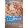 The Male Body in Representation: Returning to Matter - Hardcover