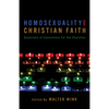 Homosexuality and Christian Faith: Questions of Conscience for the Churches - Paperback