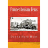 Frontier Denison, Texas - Paperback