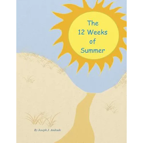 The 12 Weeks of Summer. - Paperback