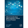 Ethical Considerations When Preparing a Clinical Research Protocol - Paperback
