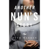 Another Nun's Story: An Impossible Dream - Hardcover
