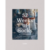 52 Weeks of Socks: Beautiful Patterns for Year-Round Knitting - Paperback