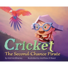 Cricket, The Second-Chance Pirate - Hardcover