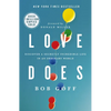 Love Does: Discover a Secretly Incredible Life in an Ordinary World - The Perfect Christian Graduation Gift to Celebrate Your Grad - Paperback