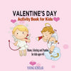 Valentine's Day Activity Book for Kids: Mazes, Coloring and Puzzles for Kids 4 - 8 - Paperback