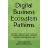Digital Business Ecosystem Patterns: Architecture Blueprints for Applying IoT, Blockchain and Data Analytics to Achieve Business Outcomes - Paperback