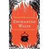 Enchanted Wales: Myth and Magic in Welsh Storytelling - Hardcover