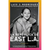 La Republica de East LA - Paperback