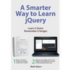 A Smarter Way to Learn jQuery: Learn it faster. Remember it longer. - Paperback