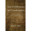 God of Deliverance and Transformation: The Ten Commandments for the Twenty-First Century - Paperback