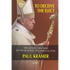 To deceive the elect: The catholic doctrine on the question of a heretical Pope - Paperback