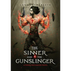 The Sinner and the Gunslinger: A Sinner Sisterhood Novel - Hardcover