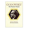 Godowsky, the Pianists' Pianist. a Biography of Leopold Godowsky. - Hardcover