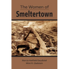 The Women of Smeltertown - Paperback
