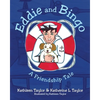 Eddie and Bingo: A Friendship Tale - Paperback