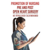 Promotion of Nursing Pre and Post Open Heart Surgery - Paperback