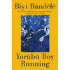 Yoruba Boy Running - Hardcover
