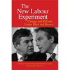The New Labour Experiment: Change and Reform Under Blair and Brown - Paperback