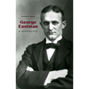 George Eastman: A Biography - Hardcover
